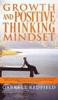 bokomslag Growth and Positive Thinking Mindset