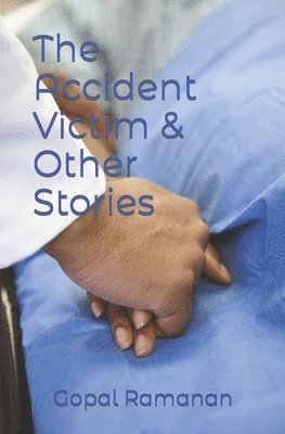 bokomslag The Accident Victim & Other Stories