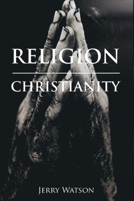 Jerry Watson - Religion, Häftad