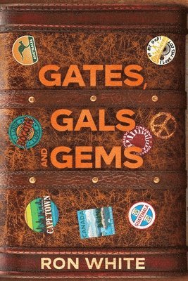 Ron White - Gates, Gals and Gems, Häftad