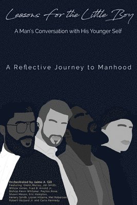 Lessons for the Little Boy: A Man's Conversation with His Younger Self, Häftad