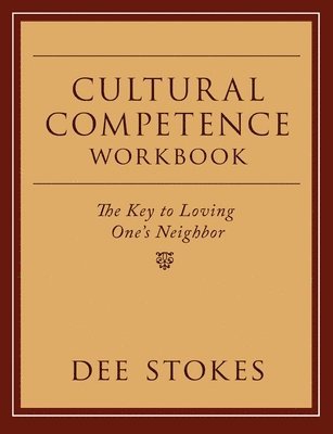 bokomslag Cultural Competence Workbook: The Key to Loving One's Neighbor