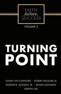 bokomslag Faith, Failure, Success Volume 3 - Turning Point