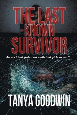 Tanya Goodwin - Last Known Survivor, Häftad