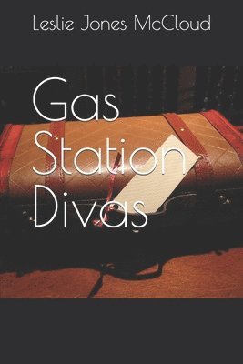 Leslie Jones McCloud - Gas Station Divas, Häftad