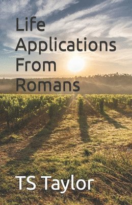 Life Applications From Romans 1