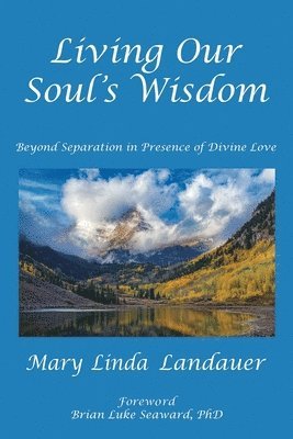 Living Our Soul's Wisdom 1