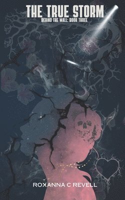 Roxanna C Revell, Roxanna C. Revell - True Storm, Häftad