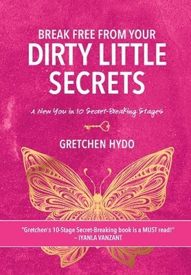 Break Free From Your Dirty Little Secrets 1