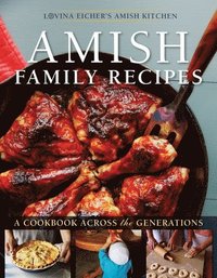 bokomslag Amish Family Recipes: A Cookbook Across the Generations