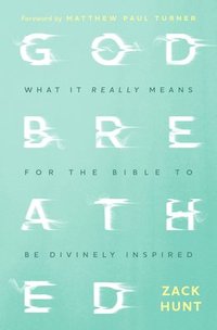bokomslag Godbreathed: What It Really Means for the Bible to Be Divinely Inspired