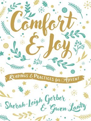 bokomslag Comfort and Joy: Readings and Practices for Advent