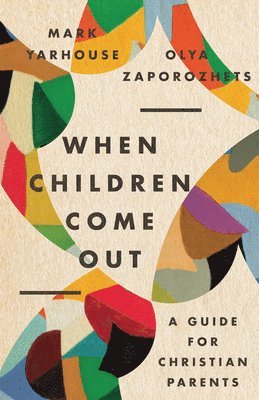 When Children Come Out  A Guide for Christian Parents 1