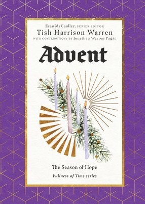 Tish Harrison Warren, Esau McCaulley, Esau Mccaulley - Advent, Inbunden