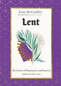 bokomslag Lent  The Season of Repentance and Renewal