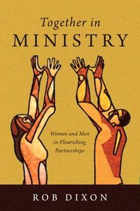 bokomslag Together in Ministry - Women and Men in Flourishing Partnerships