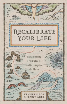 bokomslag Recalibrate Your Life  Navigating Transitions with Purpose and Hope