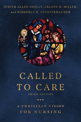 bokomslag Called to Care - A Christian Vision for Nursing