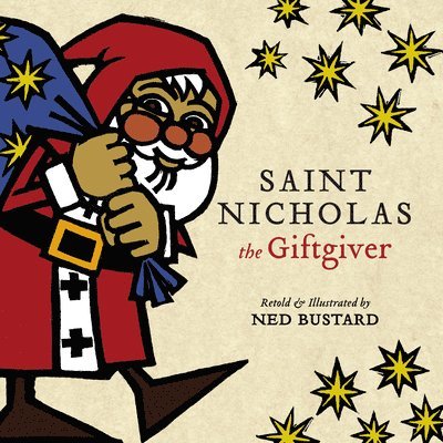 Saint Nicholas the Giftgiver  The History and Legends of the Real Santa Claus 1