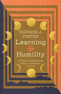 bokomslag Learning Humility  A Year of Searching for a Vanishing Virtue
