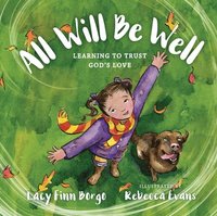 bokomslag All Will Be Well - Learning to Trust God`s Love