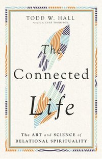 bokomslag Connected Life - The Art and Science of Relational Spirituality