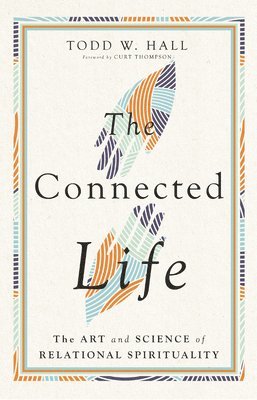 The Connected Life  The Art and Science of Relational Spirituality 1