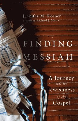 bokomslag Finding Messiah - A Journey into the Jewishness of the Gospel