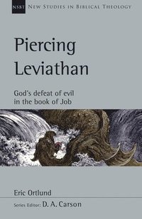 bokomslag Piercing Leviathan: God's Defeat of Evil in the Book of Job