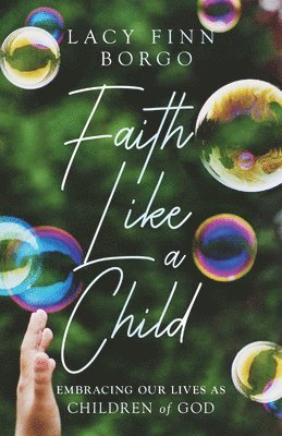 Faith Like a Child 1