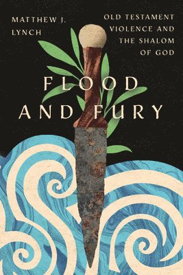Matthew J. Lynch - Flood and Fury, Häftad