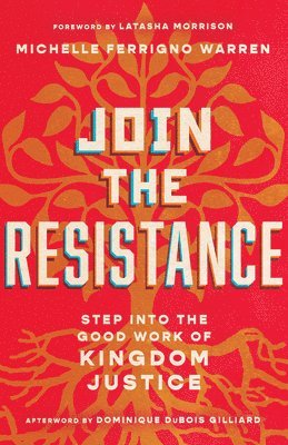 bokomslag Join the Resistance - Step into the Good Work of Kingdom Justice