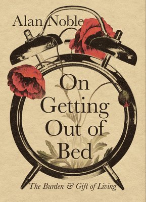 On Getting Out of Bed 1