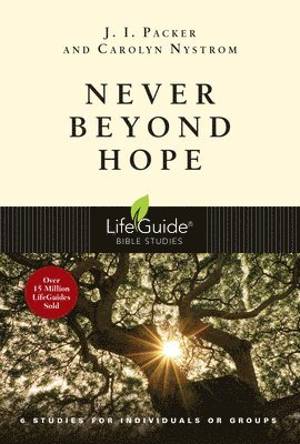 J. I. Packer, Carolyn Nystrom - Never Beyond Hope, Häftad