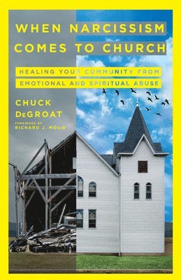 bokomslag When Narcissism Comes to Church - Healing Your Community From Emotional and Spiritual Abuse