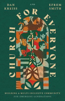 Daniel Kreiss, Efrem Smith - Church for Everyone, Häftad