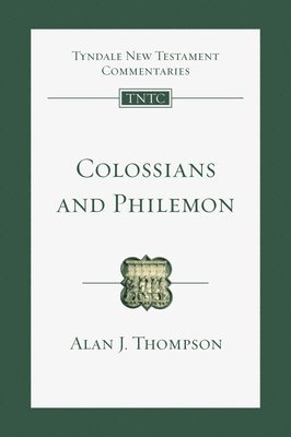 Alan J. Thompson, Eckhard J Schnabel - Colossians and Philemon, Häftad