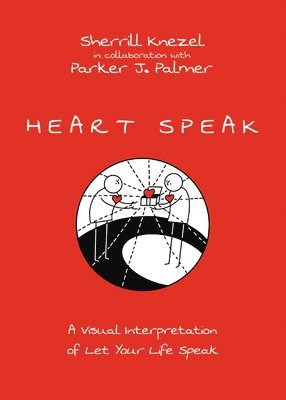 Heart Speak  A Visual Interpretation of Let Your Life Speak 1