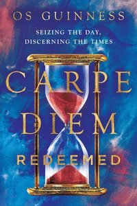 bokomslag Carpe Diem Redeemed
