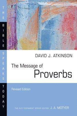 bokomslag The Message of Proverbs