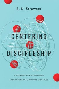 bokomslag Centering Discipleship