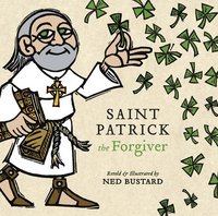 bokomslag Saint Patrick the Forgiver  The History and Legends of Ireland`s Bishop