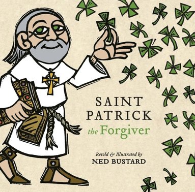 bokomslag Saint Patrick the Forgiver