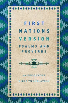 First Nations Version Psalms and Proverbs
