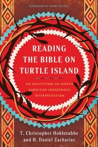bokomslag Reading the Bible on Turtle Island