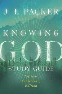 bokomslag Knowing God Study Guide