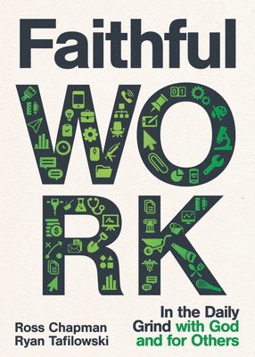 Ross Chapman, Ryan Tafilowski - Faithful Work, Häftad