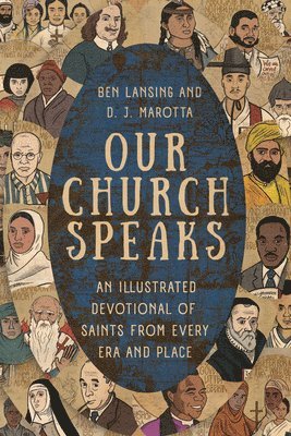 Our Church Speaks: An Illustrated Devotional of Saints from Every Era and Place 1