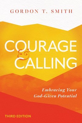Gordon T. Smith - Courage and Calling, Häftad