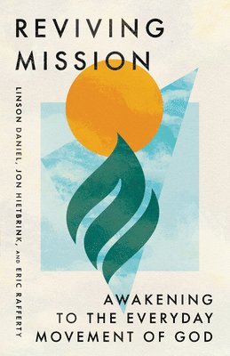 Reviving Mission: Awakening to the Everyday Movement of God 1